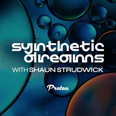 Synthetic Dreams 006 - Proton Radio - July 2021