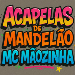 ACAPELA - VOU COMER SUA/RAINHA DA PUTARIA (MC MÃOZINHA)