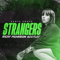 Strangers - (Ricky Pearson Bootleg)*FREE DL*