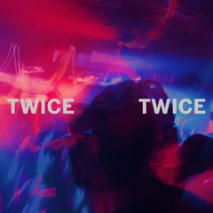 Twice Twice (w/ Temujin)