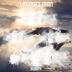 1 MINUT3 MAN, 4TY & Johan Paulson - HURRY