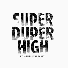 SUPER DUPER HIGH !