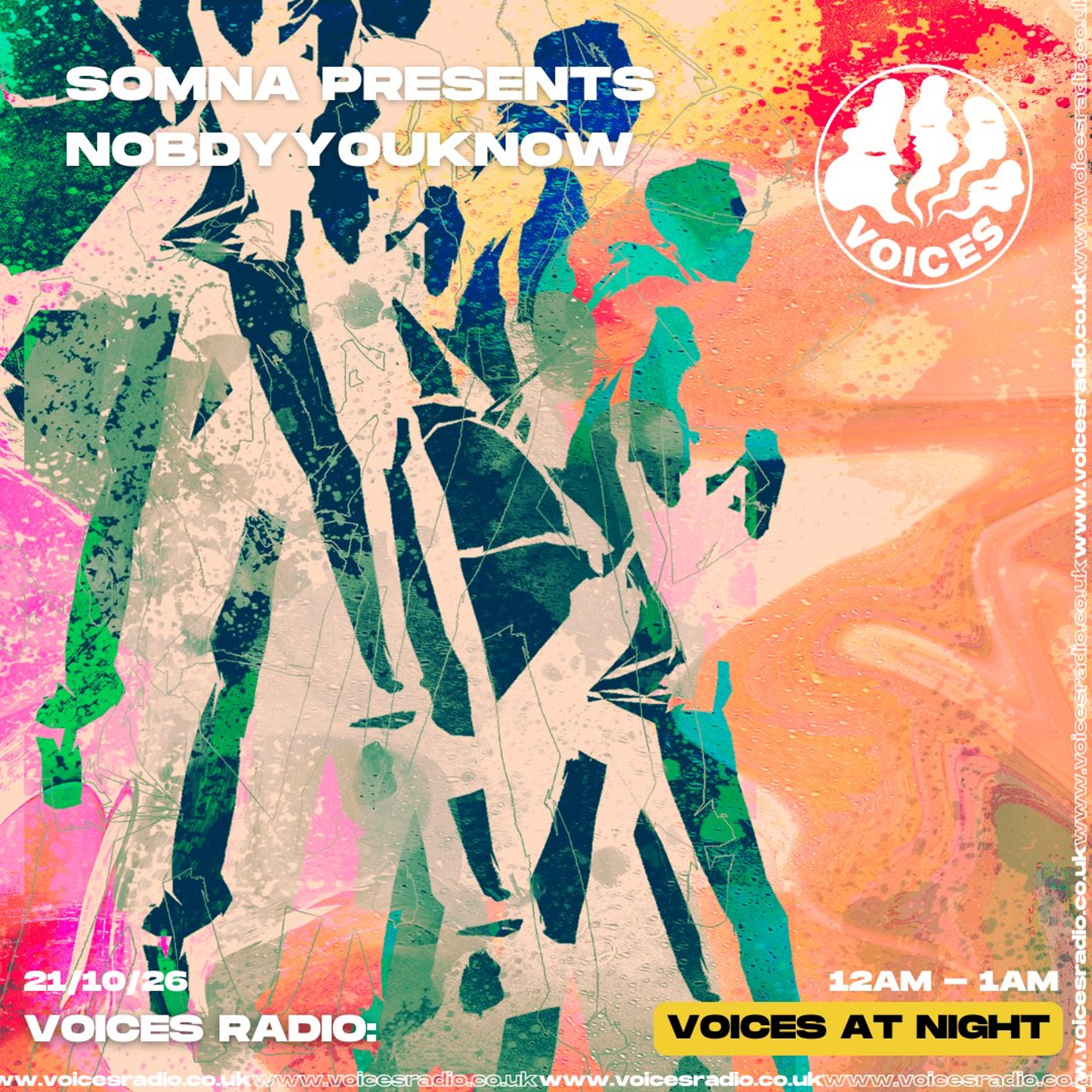 SOMNA presents NOBDYYOUKNOW 21/10/26 [Voices Radio]