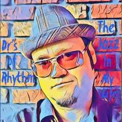 The Jazz In My Life = Mixed by DJ Tim Baker of the Dr's Of Rhythm  4/2010