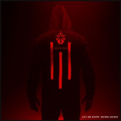 Let Me Know (MEMBA Remix)