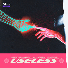 jeonghyeon & Noisy Choice - Useless [NCS Release]