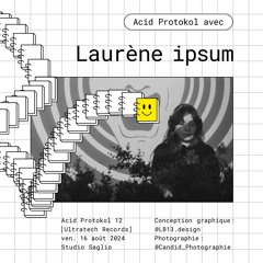 Laurene ipsum @ Acid Protokol #12 [DJ Set]
