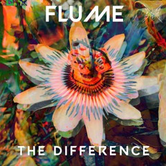 FLUME - THE DIFFERENCE [TRINIST BOOTLEG] [FREE DOWNLOAD]