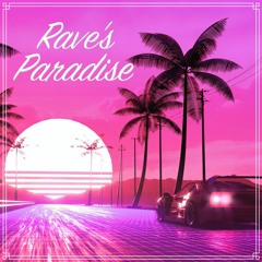 Rave's Paradise