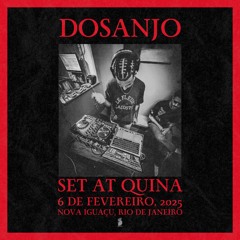 DOSANJO at Quina (Nova Iguaçu, Fevereiro de 2025)