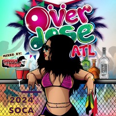2024 Soca Mix "Overdose Cooler Fest Promo" By: @SpoogyTheBossATL