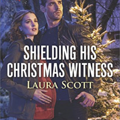 [Access] PDF 🖍️ Shielding His Christmas Witness (Callahan Confidential Book 1) by  L