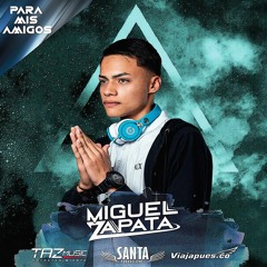 SET PARA MIS AMIGOS - MIGUEL ZAPATA 🍓
