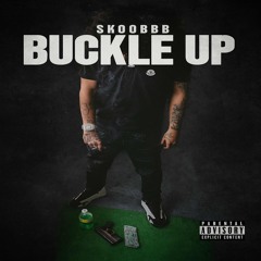 Skoobbb - Buckle Up