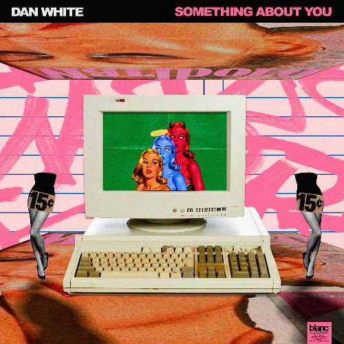 Dan White (UK) - Something About You