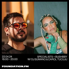 Specialists + Bushbby w/ DJ Sumano & Carol Tucuju (Manivafest)