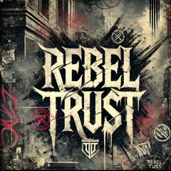 Rebel Trust - Best