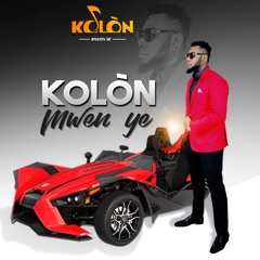KOLÒN - "Kolòn mwen ye"! (Audio)
