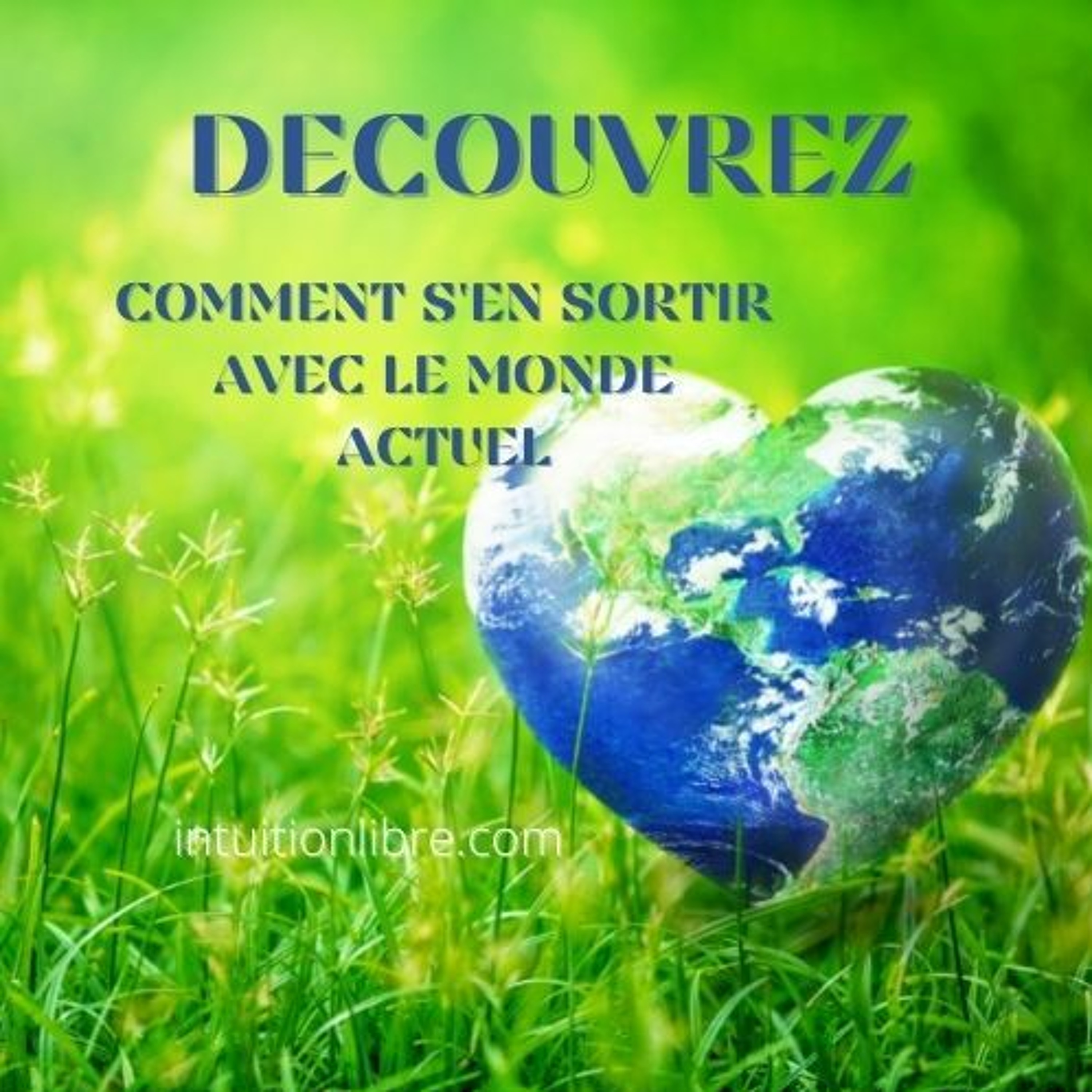 Découvrez Comment S'en Sortir Avec Le Monde Actuel