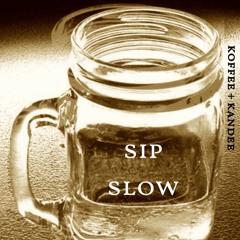 Sip Slow