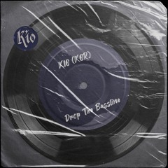 KIO (KOR) - Drop The Bassline (Original Mix)