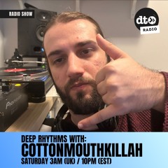 Deep Rhythms with Cottonmouthkillah