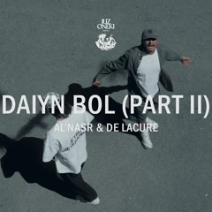 Al’Nasr & De Lacure - Daiyn Bol (Part II)(MV)