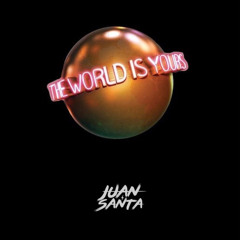 The World Is Yours By Juan Santa #Classics.