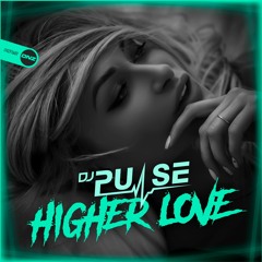 DJ Pulse - Higher Love