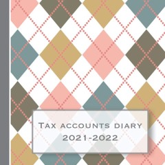 PDF✔️ 365 Tax accounts diary 2021-2022: The organisation diary and finance log book