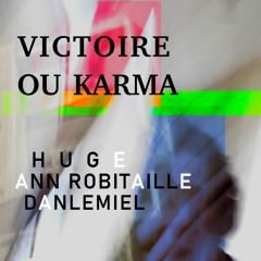 VICTOIRE OU KARMA?