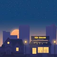 Yeh Shaam- Shubham Kabra