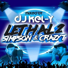 DJ KEL-Y // LETHAL 2 (Simpson & Crazy T) //MAKINA// March 2023