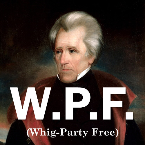 W.P.F. Whig-Party Free (GloRilla F.N.F. Parody)