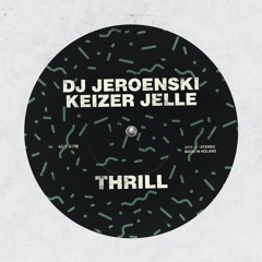 DJ Jeroenski, Keizer Jelle - Thrill