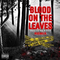 Blood on the Leaves(Remix) (Prod.by 2300 beats)
