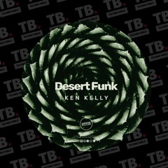 TB Premiere: Ken Kelly - Desert Funk [Summer Soul Records]