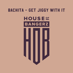 BFF213 Bachita - Get Jiggy With It (FREE DOWNLOAD)