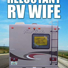 [DOWNLOAD] PDF 📖 The Reluctant RV Wife by  Gerri Almand EPUB KINDLE PDF EBOOK