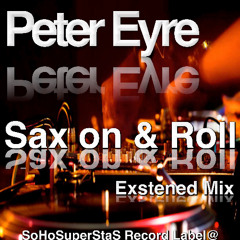 Sax On Roll Pete Eyre Melodic Mix