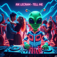 Tell Me (Rik Lecram) Techno Popmusic