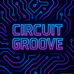 Circuit Groove Vinyl Only