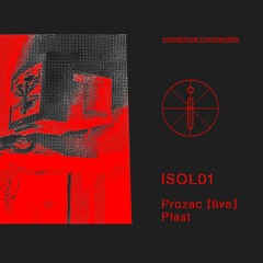 ISOL01: Prozac [live]