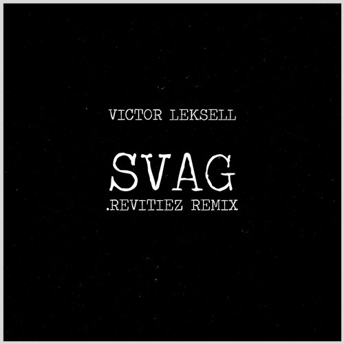 Victor Leksell Svag Revitiez Remix By Revitiez