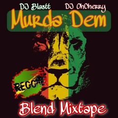 MurDa Dem Reggae Blend Mixtape