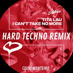 Tita Lau - I Can't Take No More (Hard Techno Rave Remix)