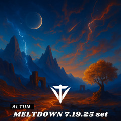 MELTDOWN 7.19.25 set