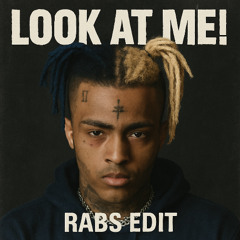 Look At me - XXXTENTACION (RABS JERSEY CLUB EDIT)