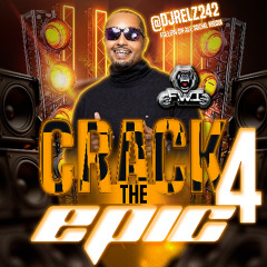 CRACK THE EPIC 4 ((YOU KNOW CHUNE ?))