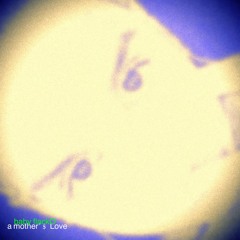 a mother's love (prod. grayskies)